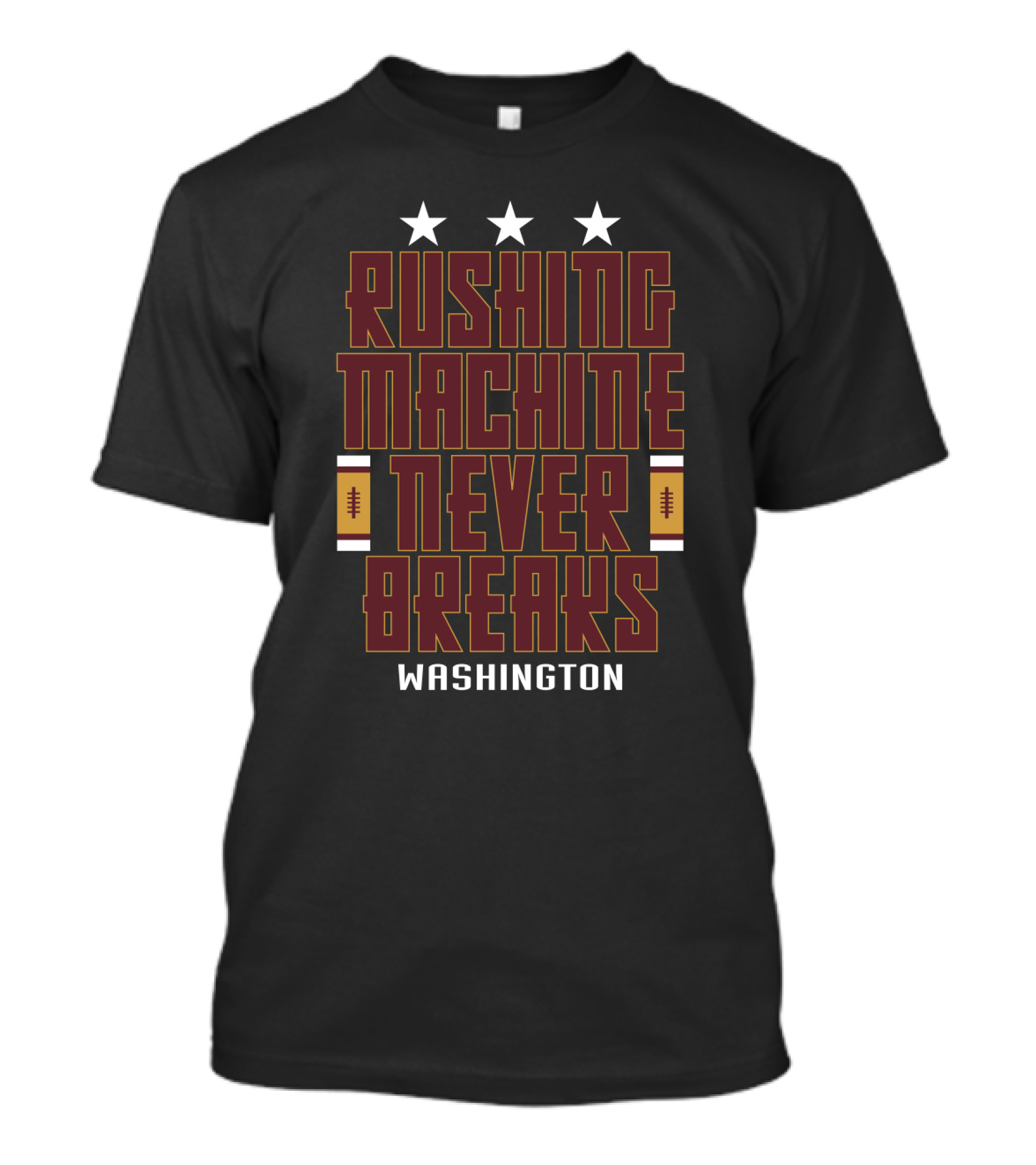 Rushing Machine Never Breaks Washington Football Theme With Stars And Football Icons T-Shirt
