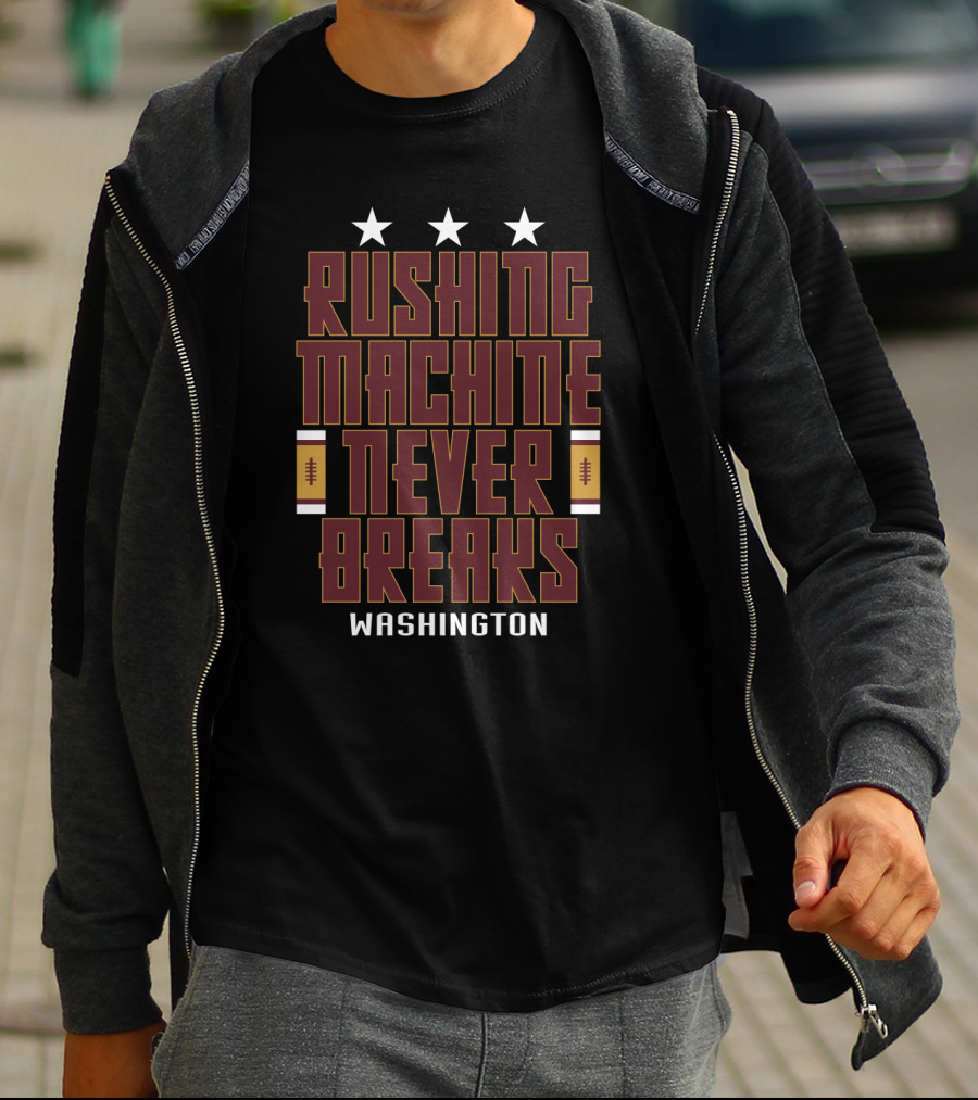 Rushing Machine Never Breaks Washington Football Theme With Stars And Football Icons T-Shirt