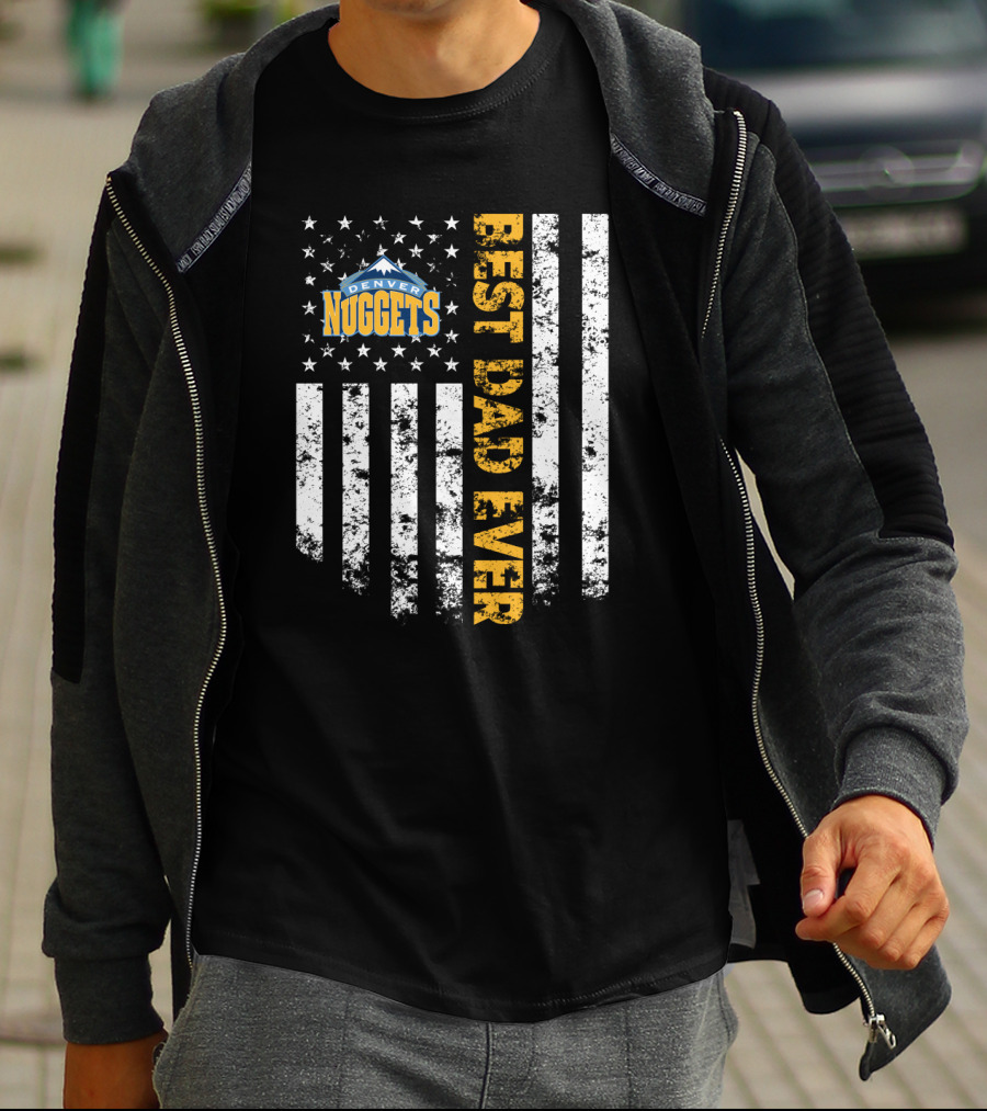 Denver Nuggets Best Dad Ever Flag T-Shirt