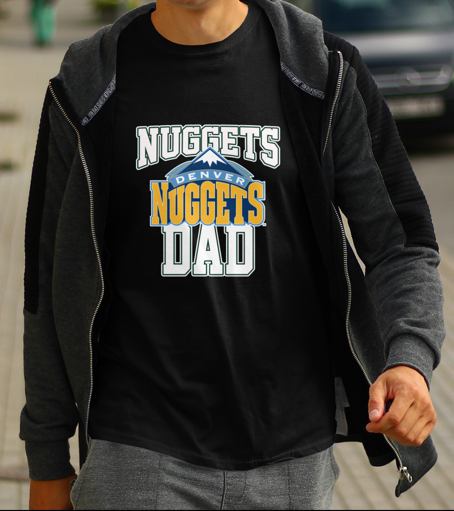 Denver Nuggets Dad Father's Day Nuggets T-Shirt
