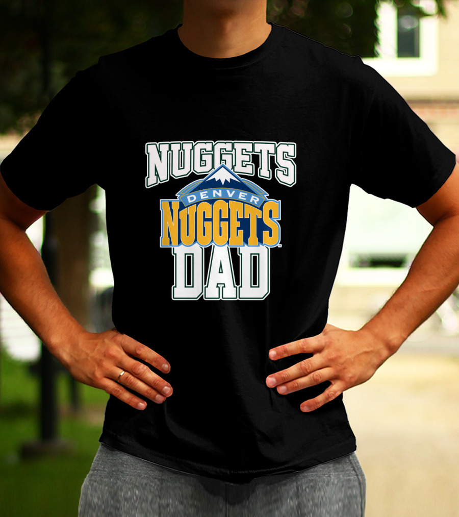 Denver Nuggets Dad Father's Day Nuggets T-Shirt