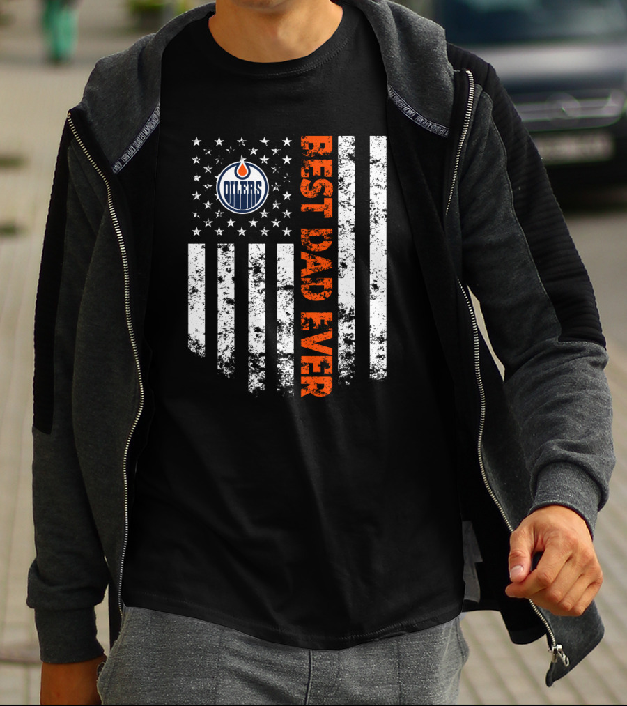 Edmonton Oilers Best Dad Ever American Flag T-Shirt