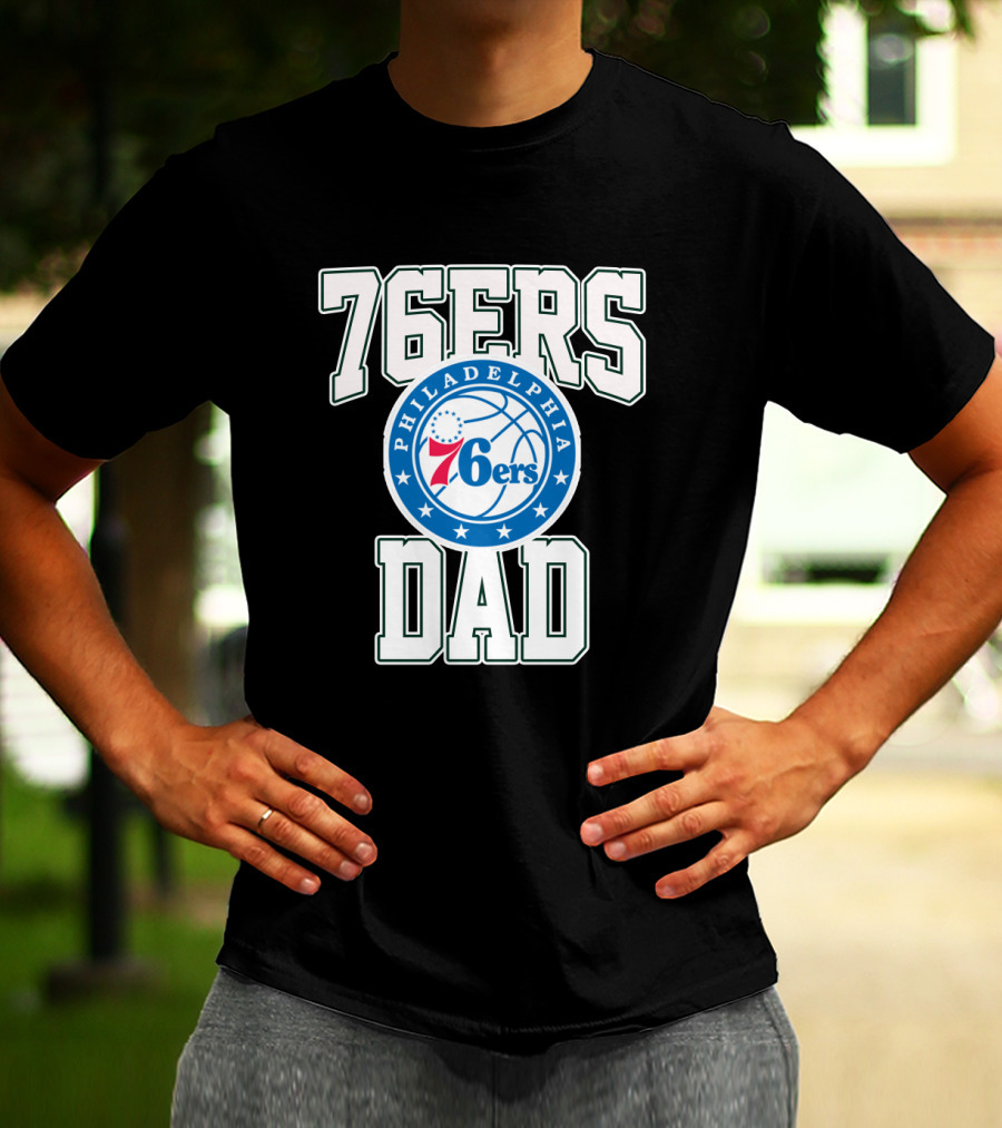 76ers Dad Philadelphia 76ers Father's Day T-Shirt
