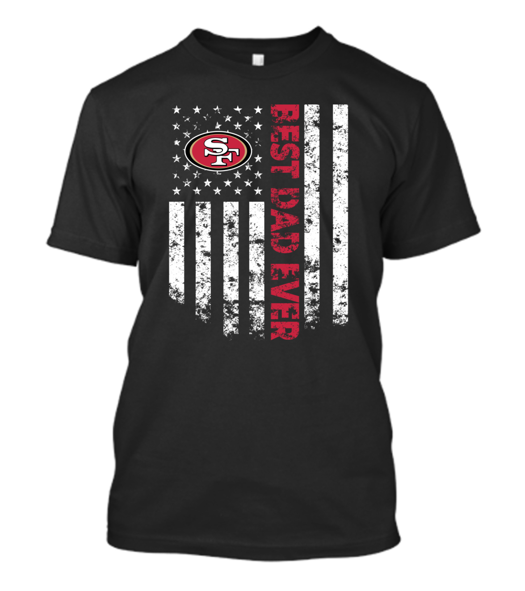 Best San Francisco 49ers Dad Ever Patriotic Flag T-Shirt