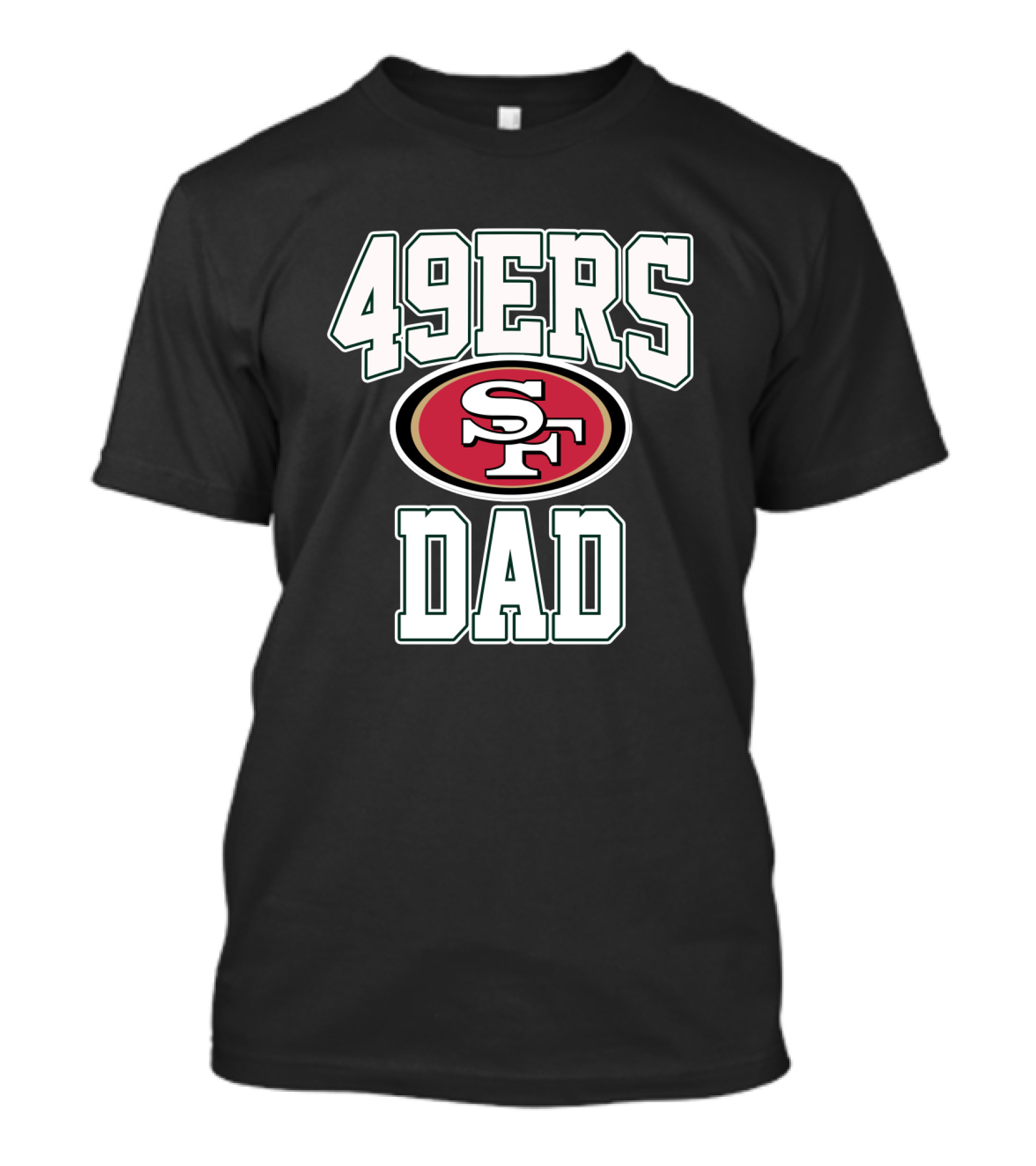 San Francisco 49ers Dad Father's Day Gift T-Shirt