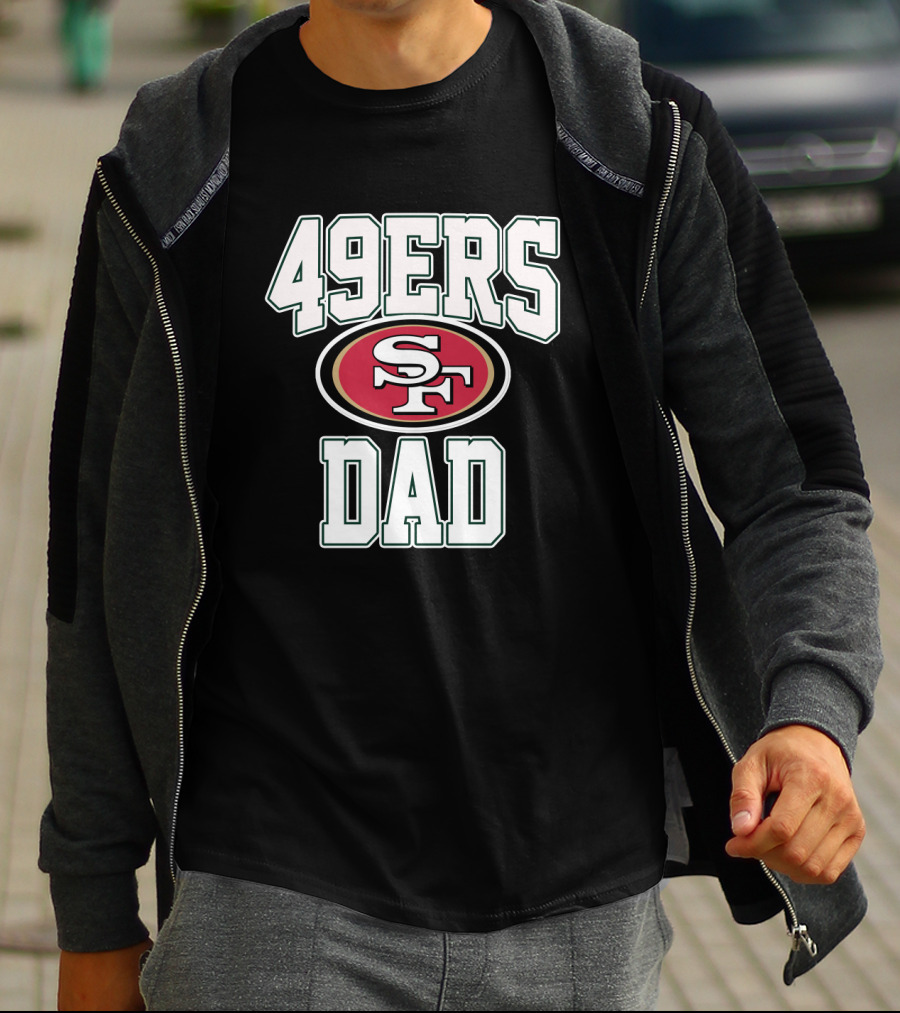 San Francisco 49ers Dad Father's Day Gift T-Shirt