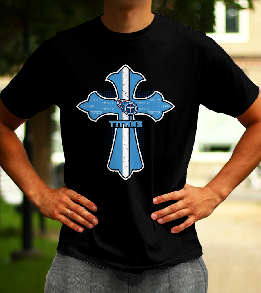 Cross Featuring Tennessee Titans Logo And Name For Jesus And Team Fans T-Shirt