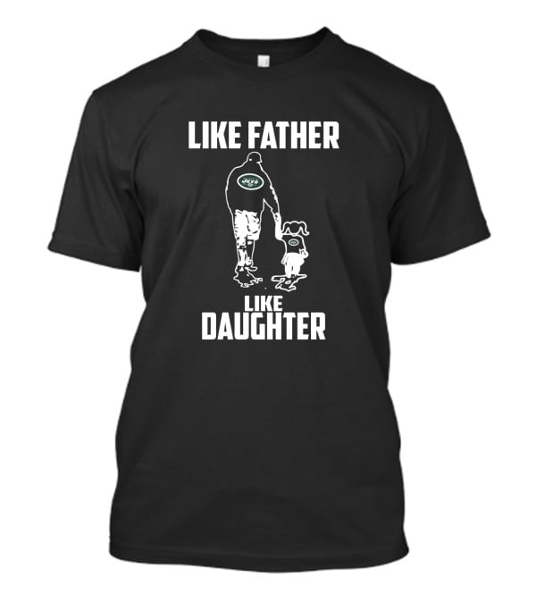 Like Father Like Daughter New York Jets With Kids Walking T-Shirt