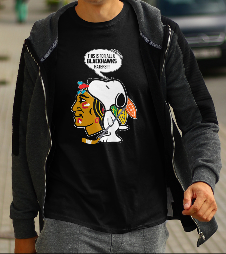 Snoopy With Chicago Blackhawks Logo And 'This Is For All U Blackhawks Haters' Speech Bubble T-Shirt