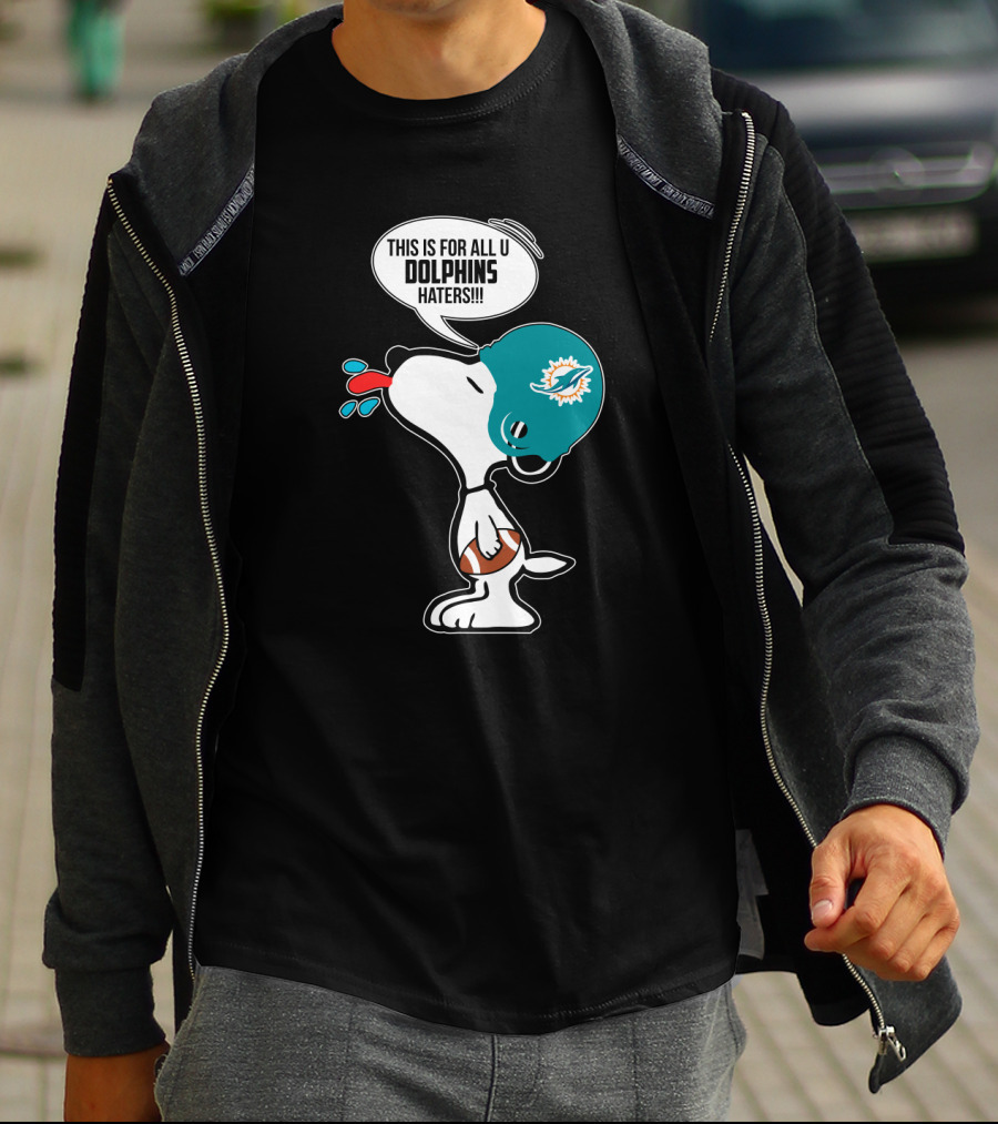 Snoopy This Is For All U Dolphins Haters Miami Dolphins Fans T-Shirt