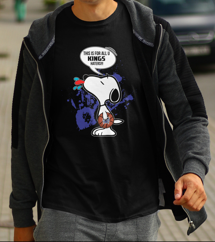Snoopy This Is For All U Kings Haters Sacramento Kings Fans T-Shirt