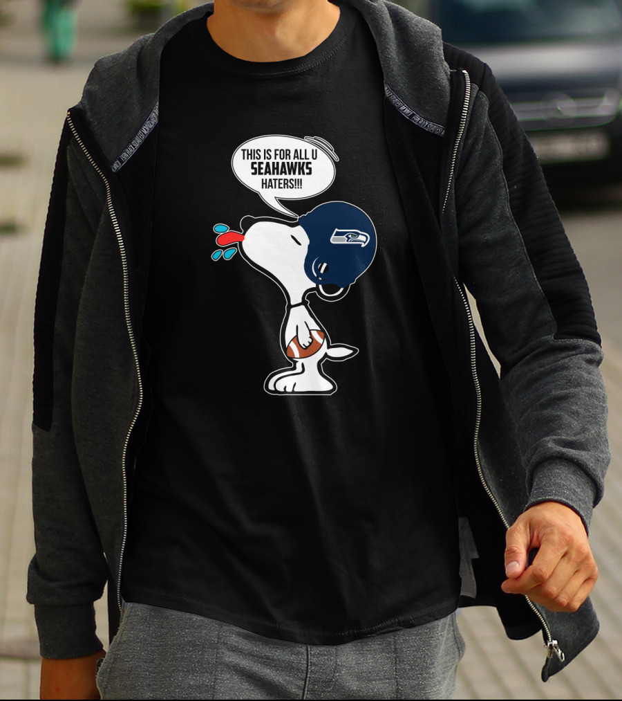This Is For All U Seahawks Haters Snoopy Seattle Seahawks Fans T-Shirt