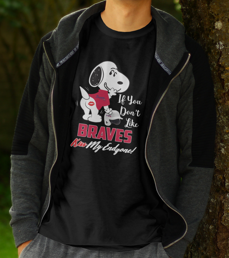 Snoopy Braves If You Don't Like Braves Kiss My Endzone T-Shirt