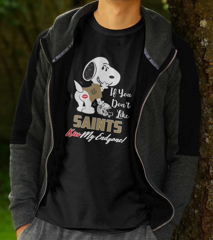 If You Don't Like Saints Kiss My Endzone! Snoopy New Orleans Saints For Fans T-Shirt