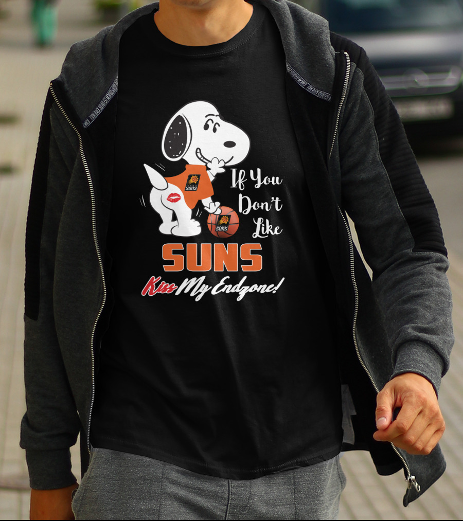 If You Don't Like Suns Kiss My Endzone Snoopy And Phoenix Suns T-Shirt