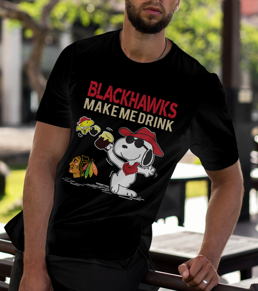 Blackhawks Make Me Drink Snoopy Chicago Fans T-Shirt