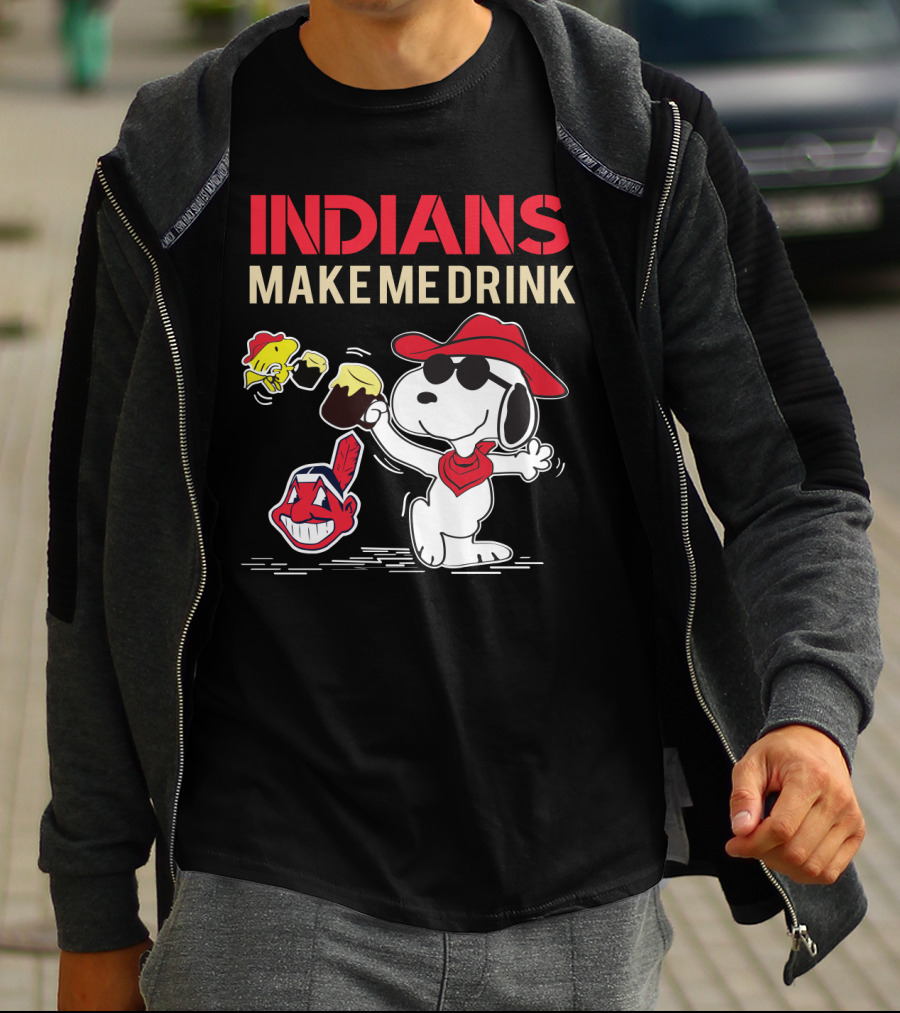 Indians Make Me Drink Snoopy T-Shirt