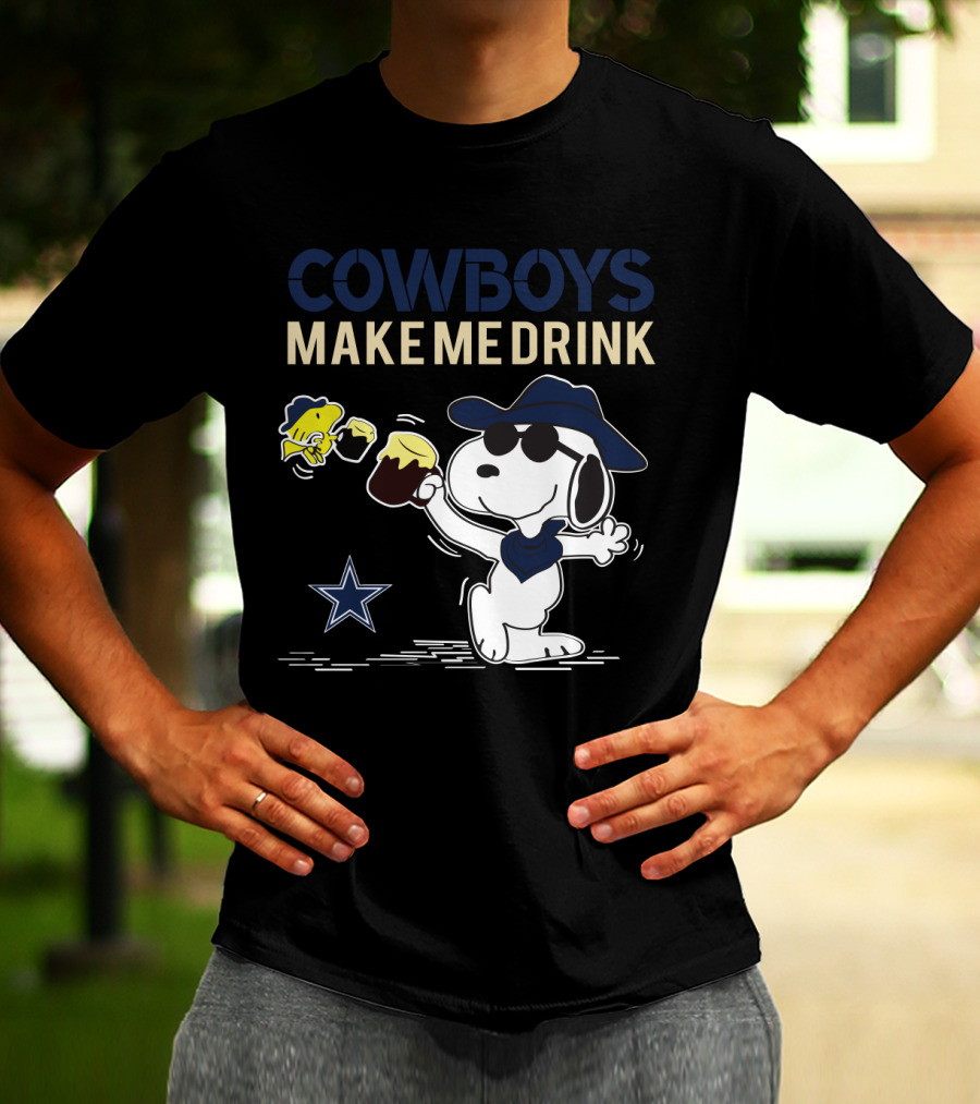 Cowboys Make Me Drink Snoopy Dallas Fans T-Shirt