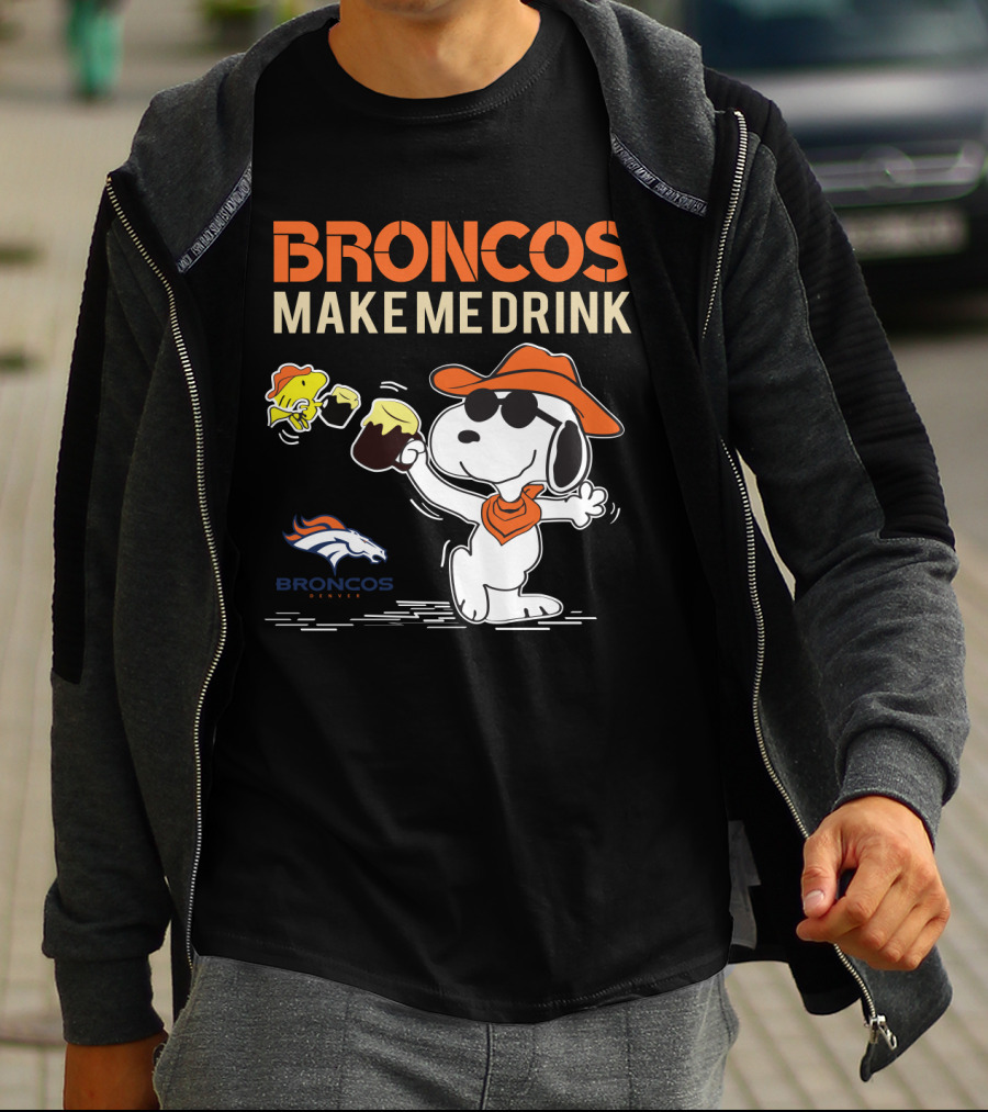 Broncos Make Me Drink Denver Broncos Fan Snoopy T-Shirt