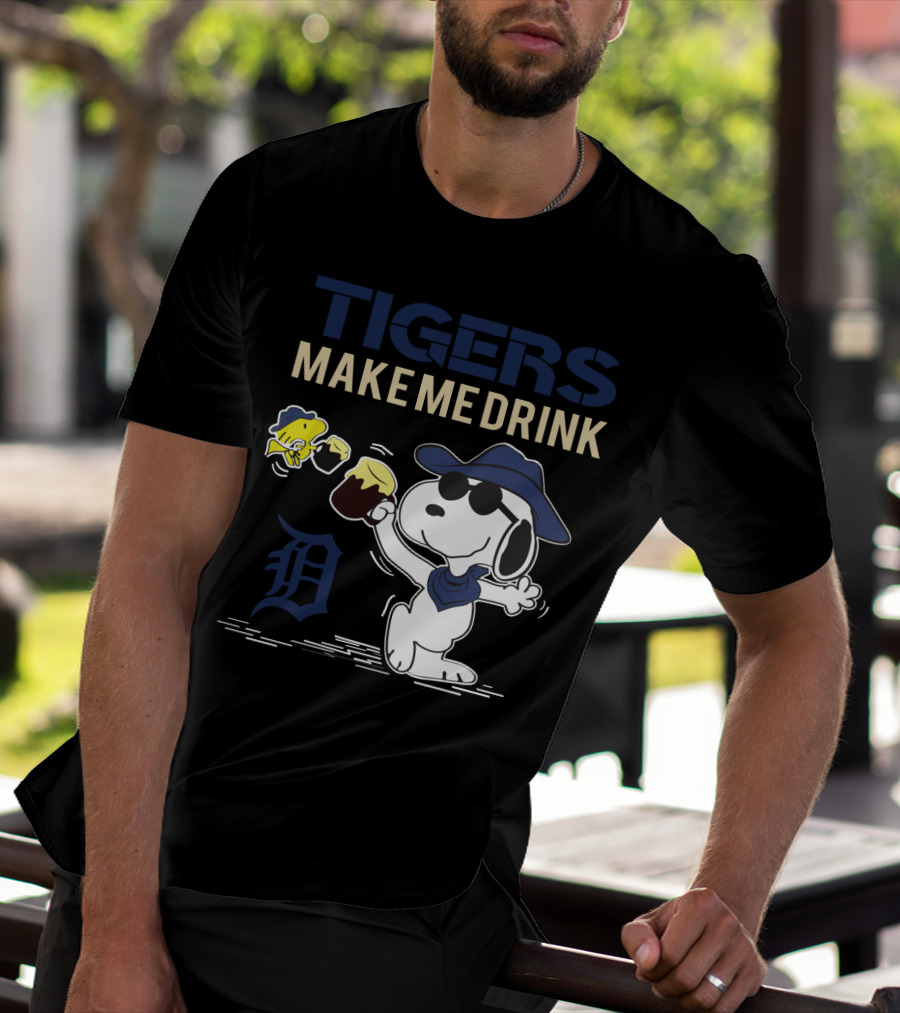 Tigers Make Me Drink Snoopy Detroit Tigers Fans T-Shirt
