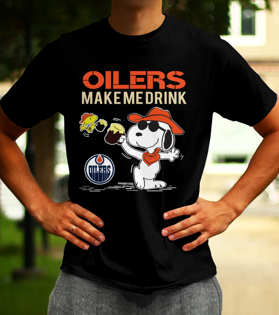 Oilers Make Me Drink Snoopy Edmonton Oilers T-Shirt