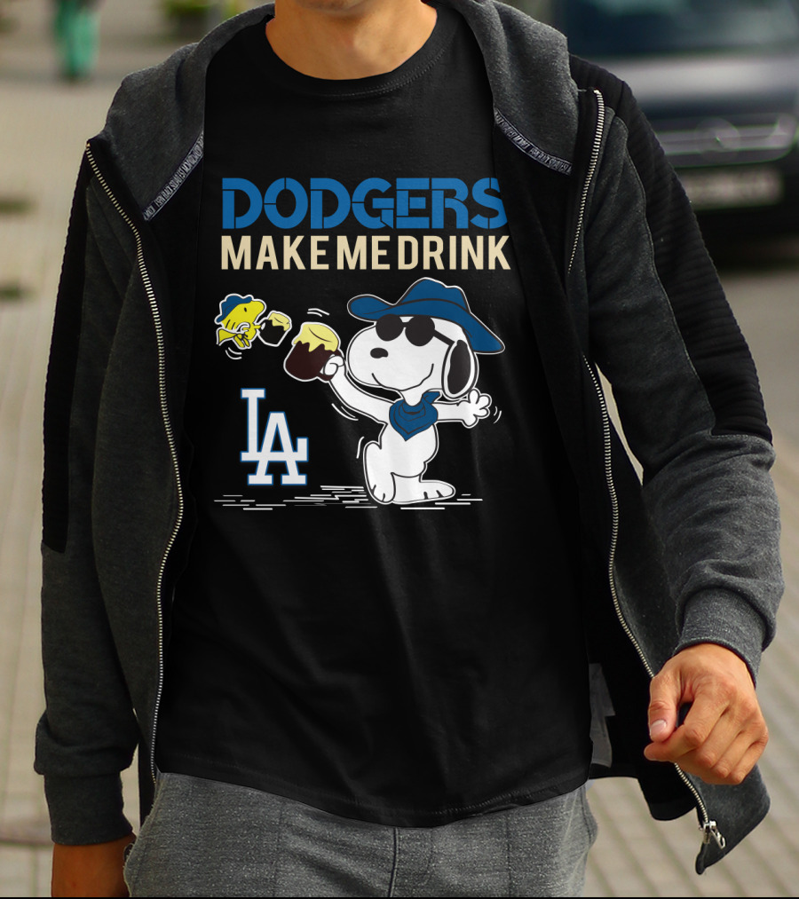 Dodgers Make Me Drink Snoopy La Dodgers Fans T-Shirt