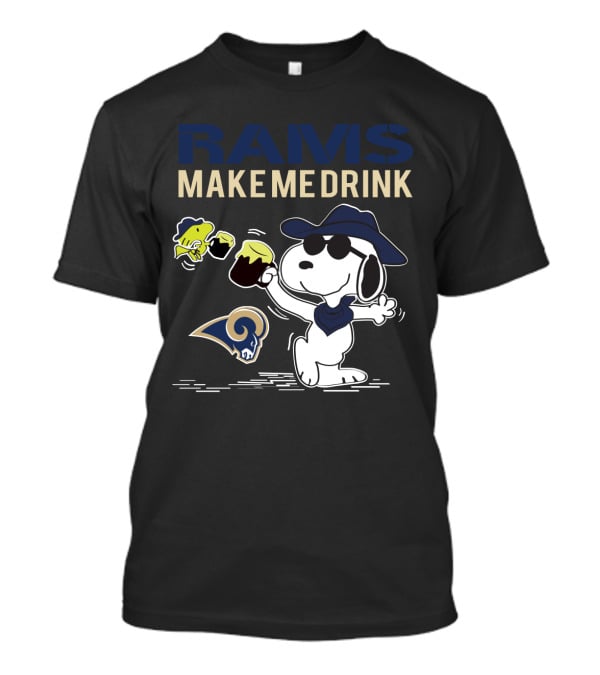Rams Make Me Drink Snoopy Los Angeles Fans T-Shirt