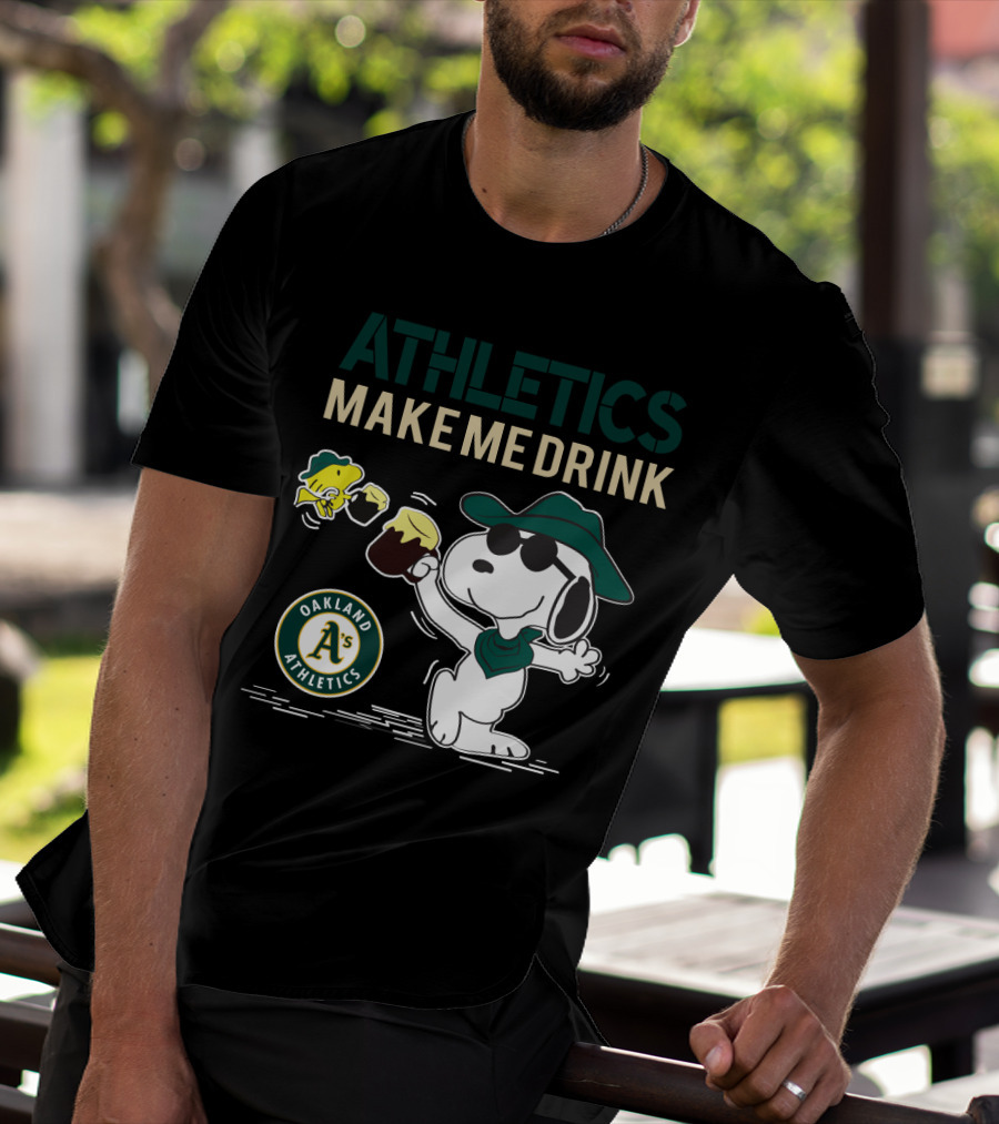 Athletics Make Me Drink Oakland Athletics Snoopy T-Shirt