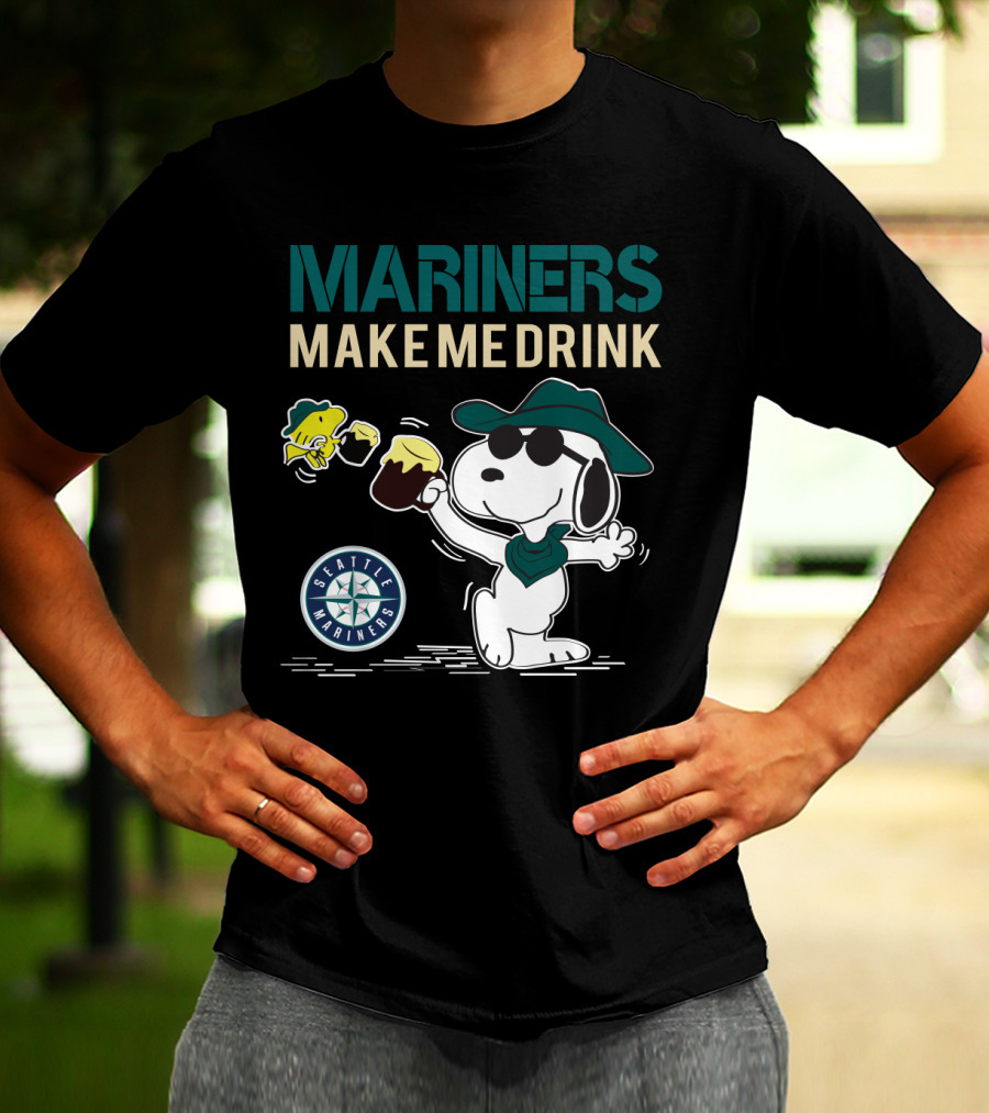Mariners Make Me Drink Seattle Mariners Snoopy T-Shirt