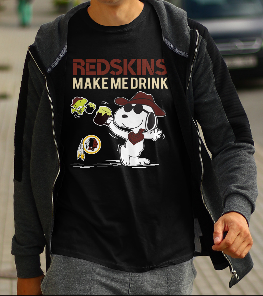 Redskins Make Me Drink Snoopy Football Fan Humor T-Shirt
