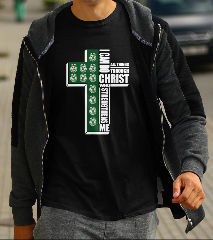 Milwaukee Bucks I Can Do All Things Through Christ Who Strengthens Me T-Shirt