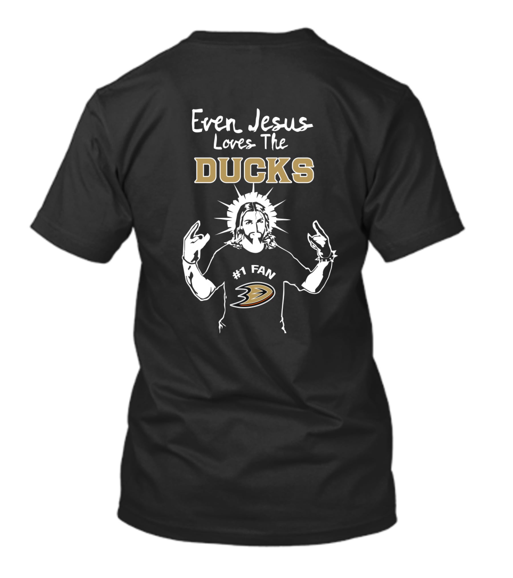 Even Jesus Loves The Ducks Anaheim Hockey Fan T-Shirt