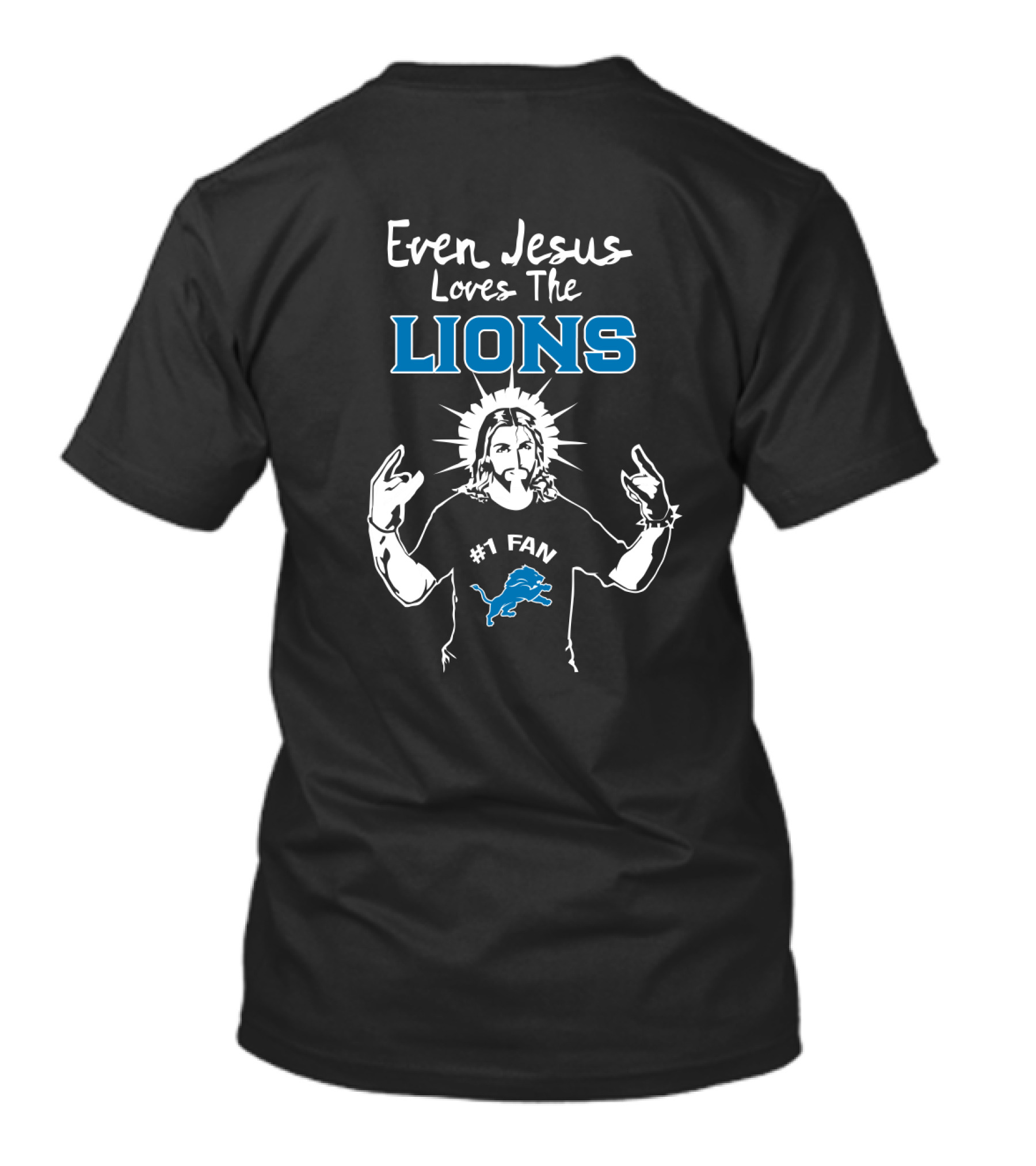 Even Jesus Loves The Lions #1 Fan Detroit Lions T-Shirt