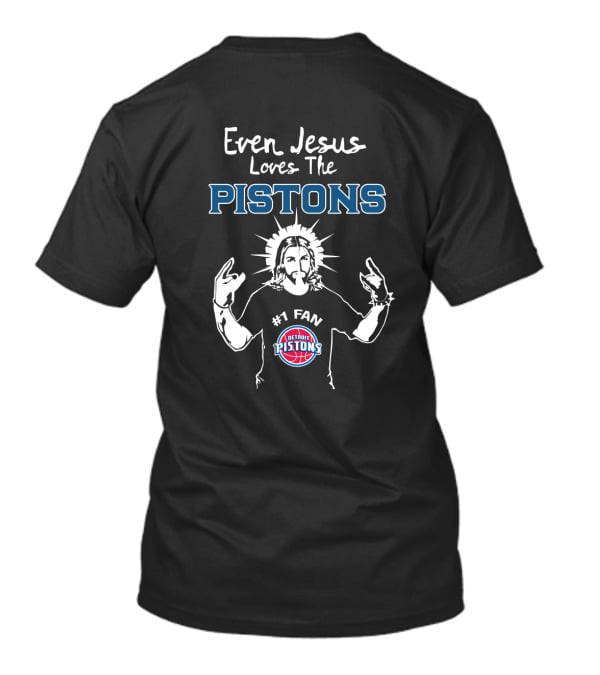 Even Jesus Loves The Pistons Detroit #1 Fan T-Shirt