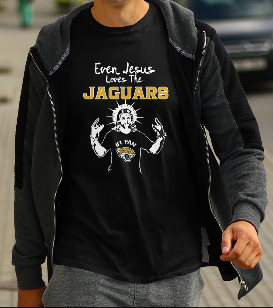 Even Jesus Loves The Jaguars #1 Fan Jacksonville Jaguars T-Shirt