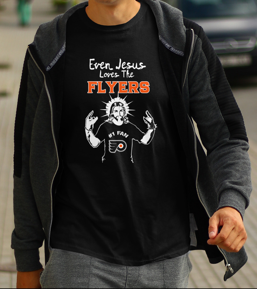 Even Jesus Loves The Flyers #1 Fan Philadelphia Hockey Enthusiast T-Shirt