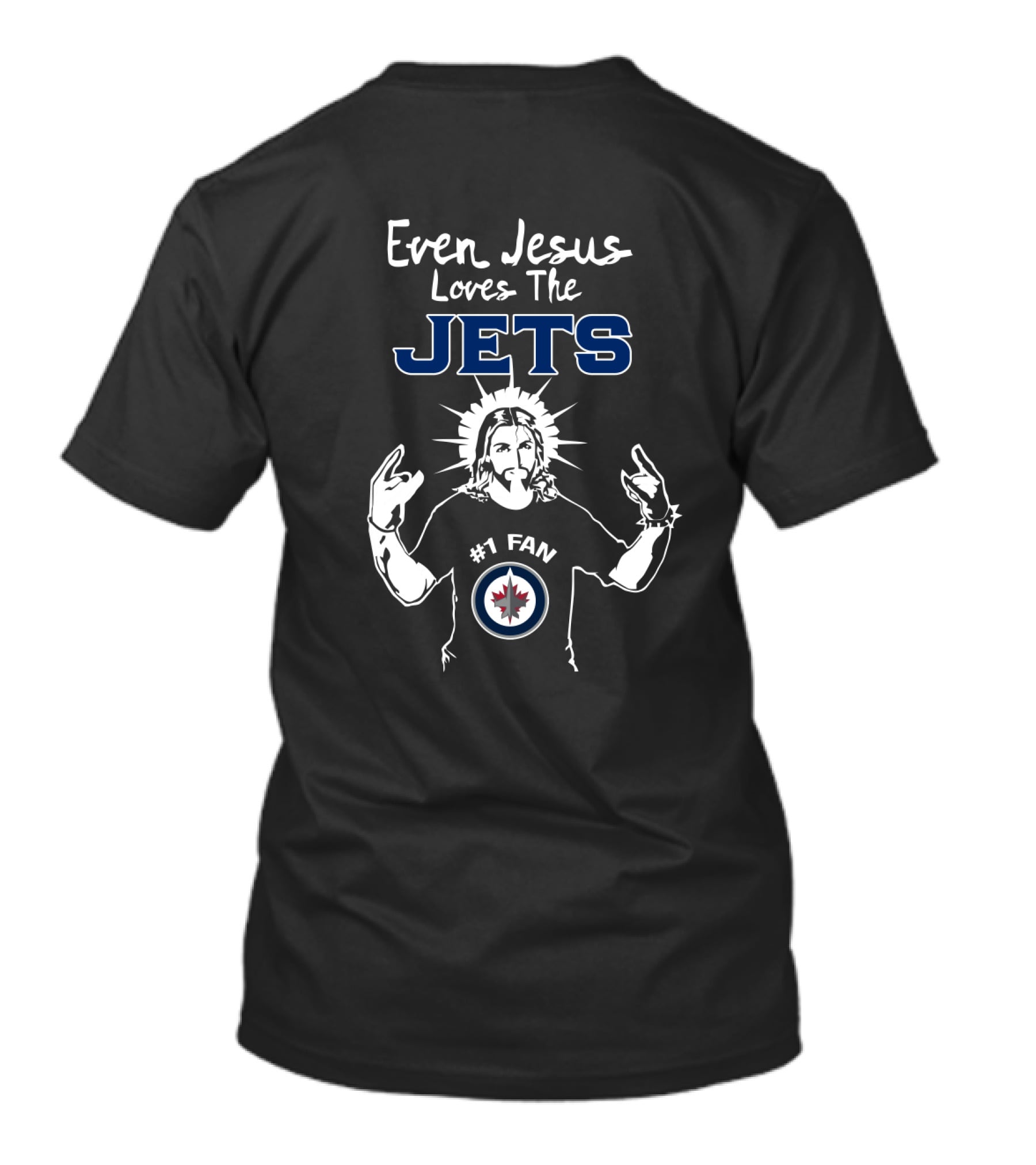 Even Jesus Loves The Jets Number 1 Fan Winnipeg Hockey T-Shirt
