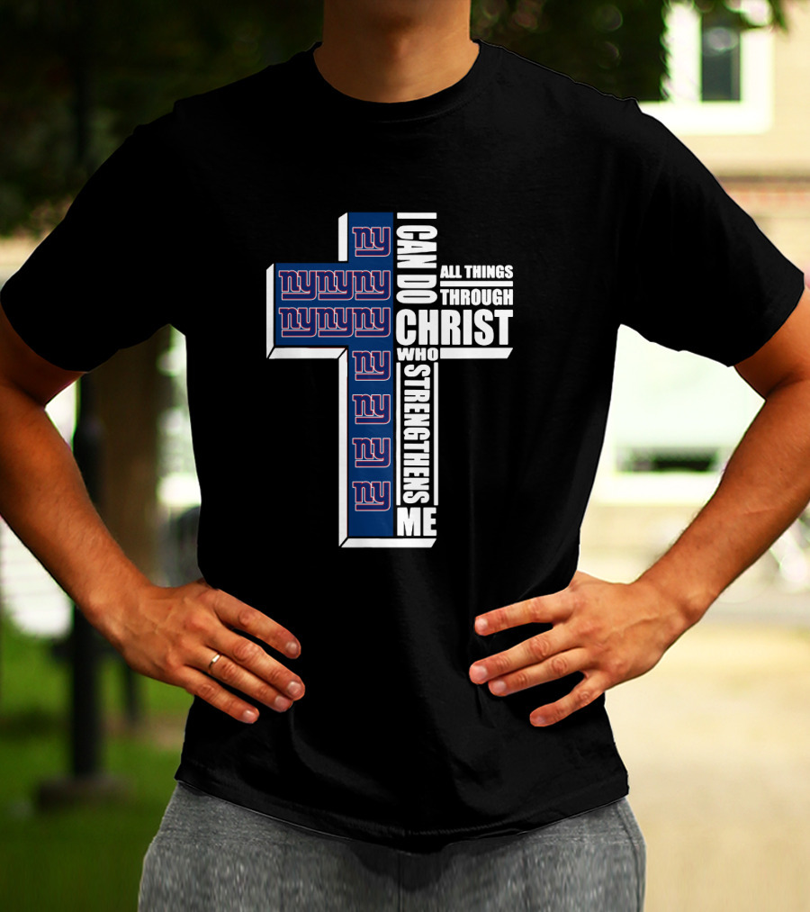 I Can Do All Things Through Christ Who Strengthens Me New York Giants Cross T-Shirt