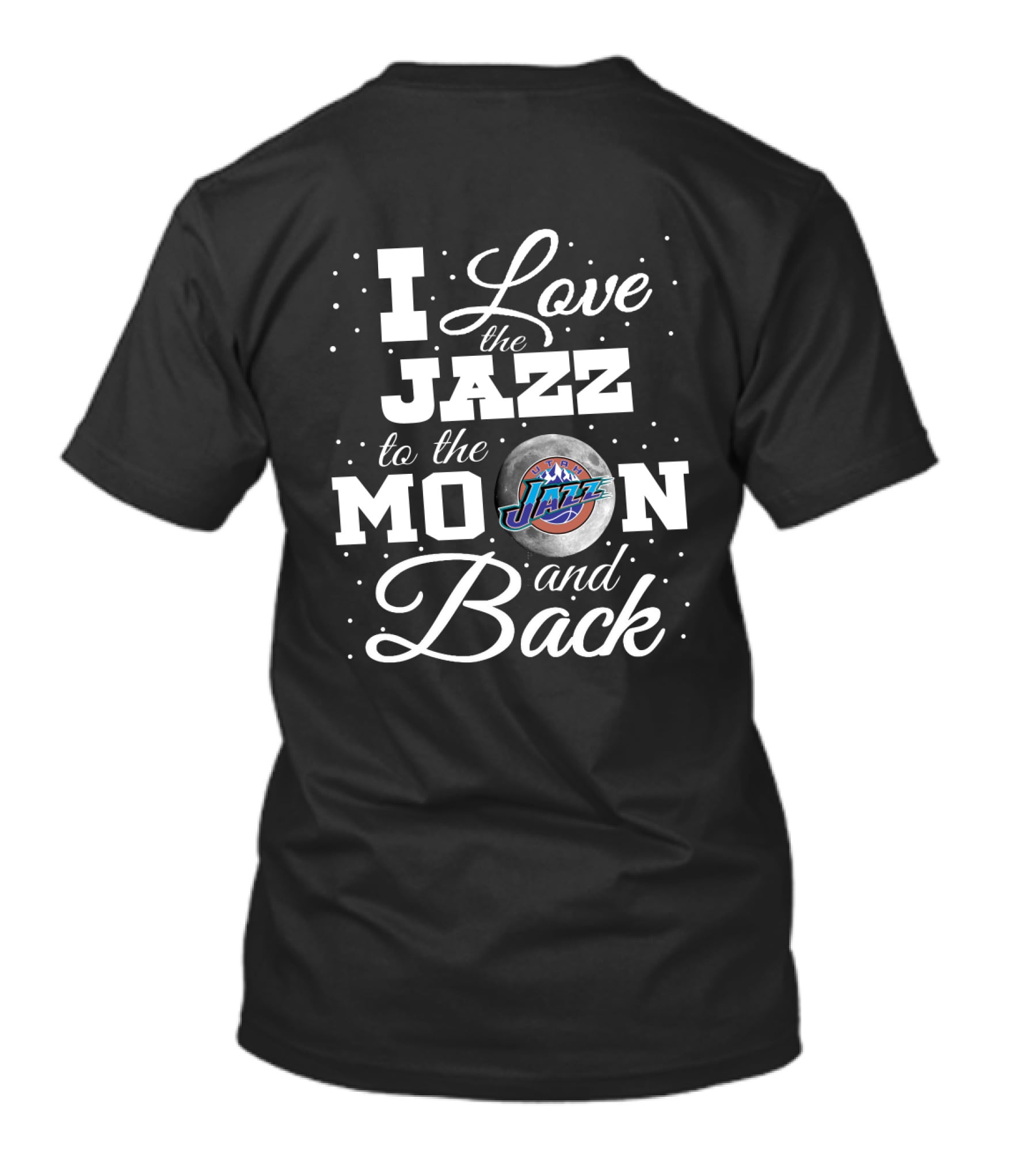 I Love The Jazz To The Moon And Back Utah Jazz T-Shirt