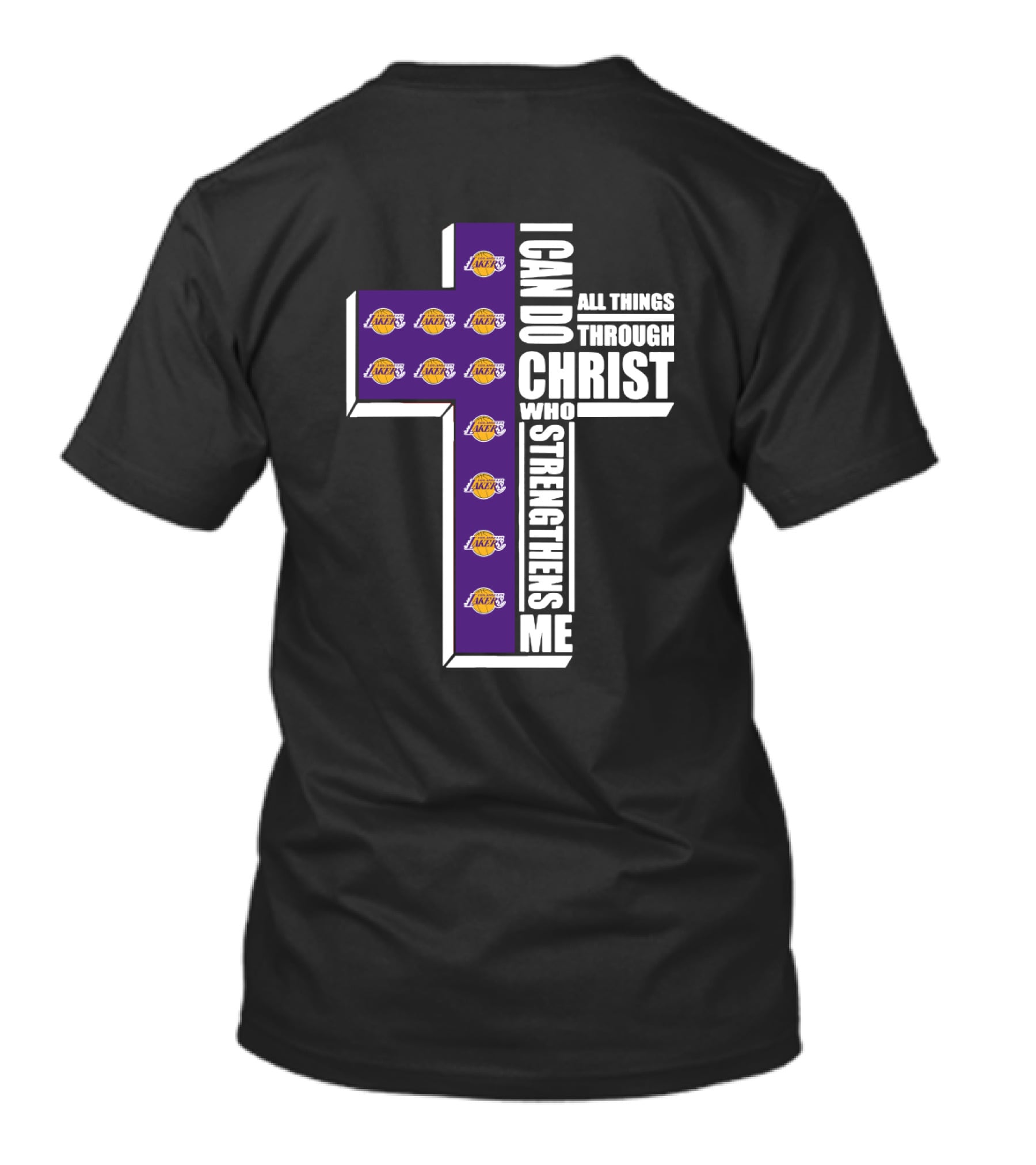 Lakers I Can Do All Things Through Christ Who Strengthens Me T-Shirt