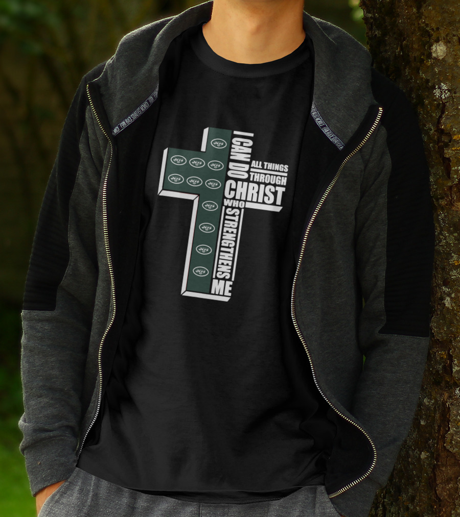 New York Jets I Can Do All Things Through Christ Who Strengthens Me T-Shirt