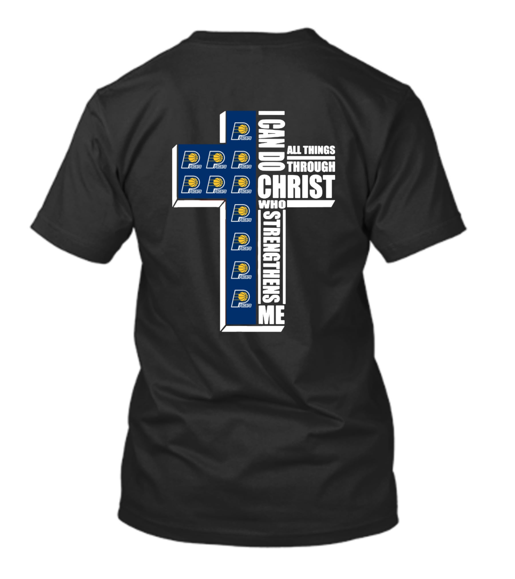 Pacers I Can Do All Things Through Christ Who Strengthens Me T-Shirt