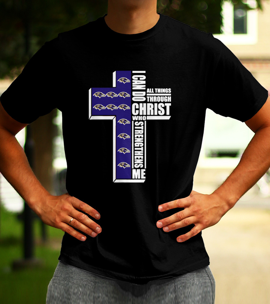 Baltimore Ravens I Can Do All Things Through Christ Who Strengthens Me T-Shirt