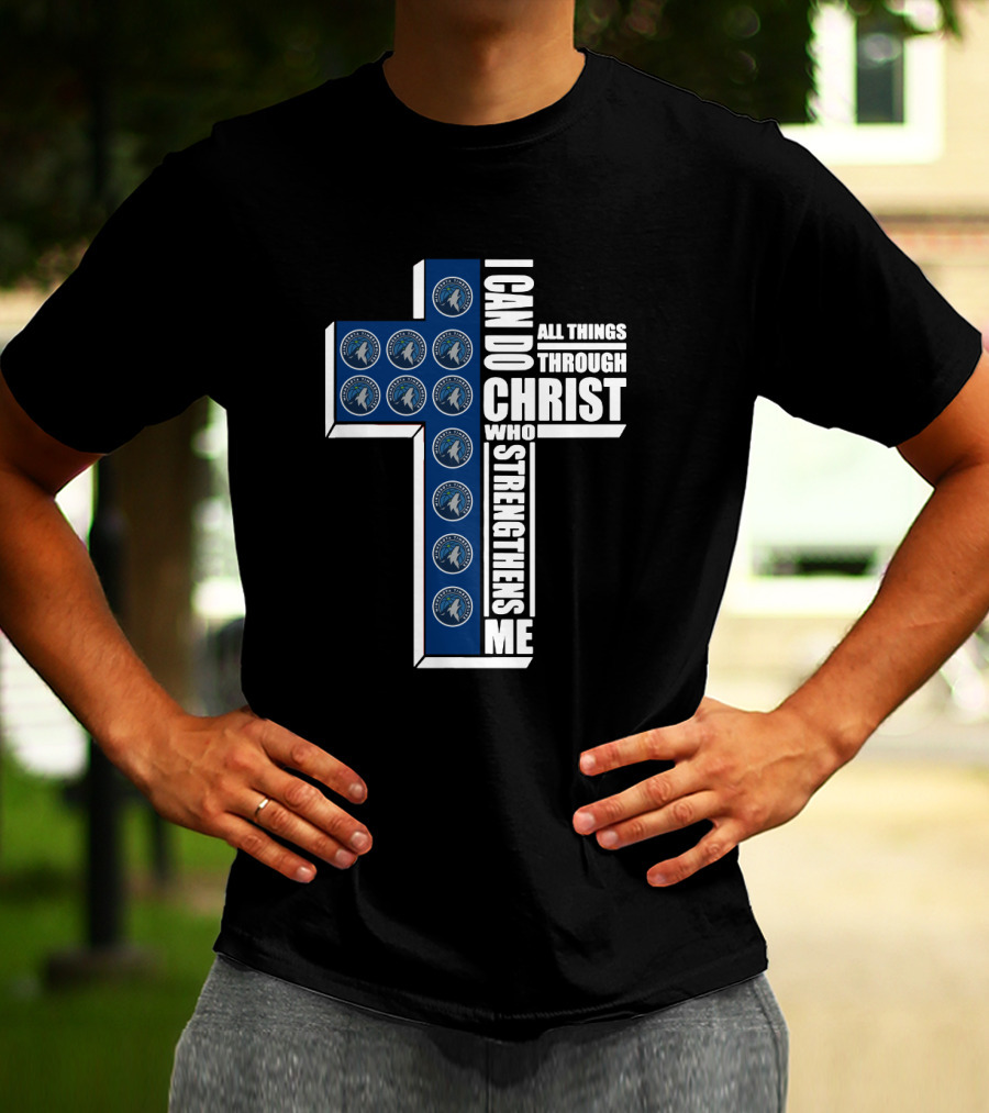 Timberwolves I Can Do All Things Through Christ Who Strengthens Me T-Shirt