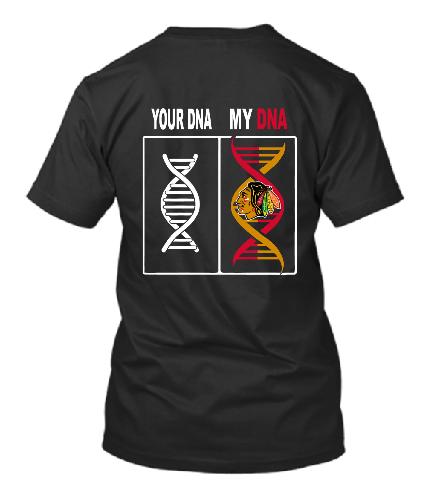 Your DNA My DNA Chicago Blackhawks Logo Integration T-Shirt