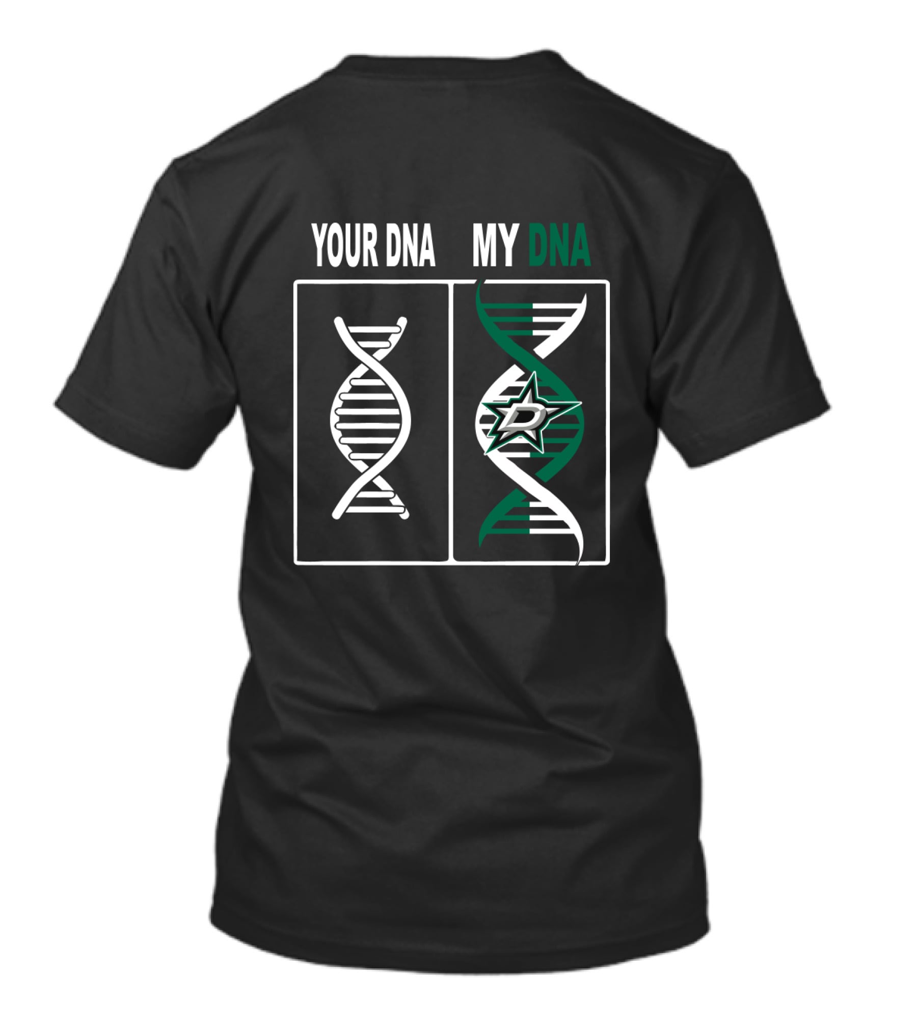 Your DNA My DNA Dallas Stars Logo With Genetic Helix Comparison T-Shirt