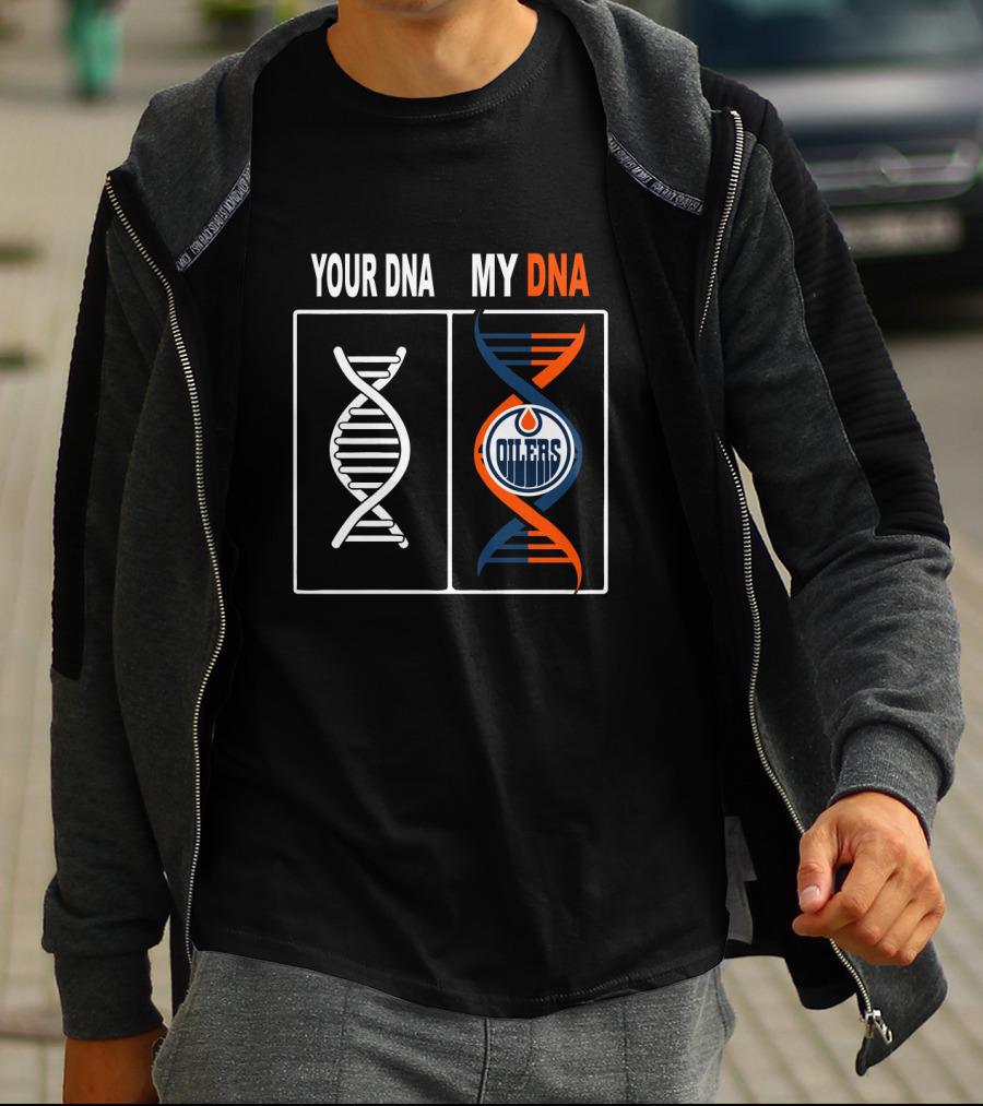 Your DNA My DNA Edmonton Oilers Logo Hockey T-Shirt