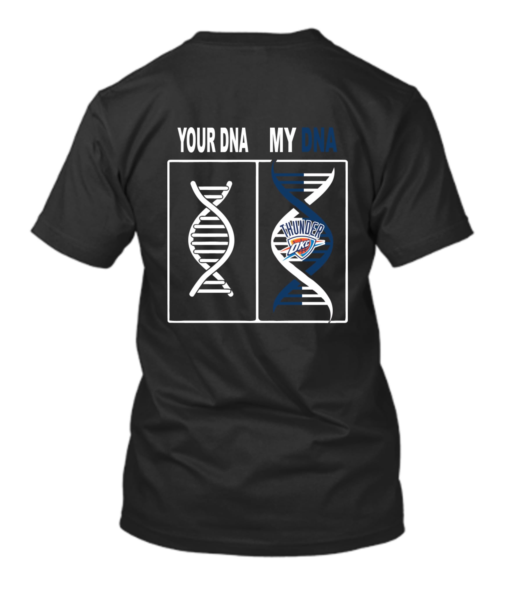 Your Dna My Dna Oklahoma City Thunder Okc Fan Pride T-Shirt