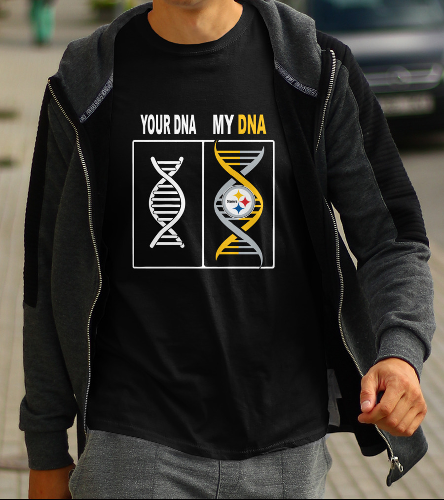 Your Dna My Dna Steelers Fan Pride Pittsburgh Steelers T-Shirt