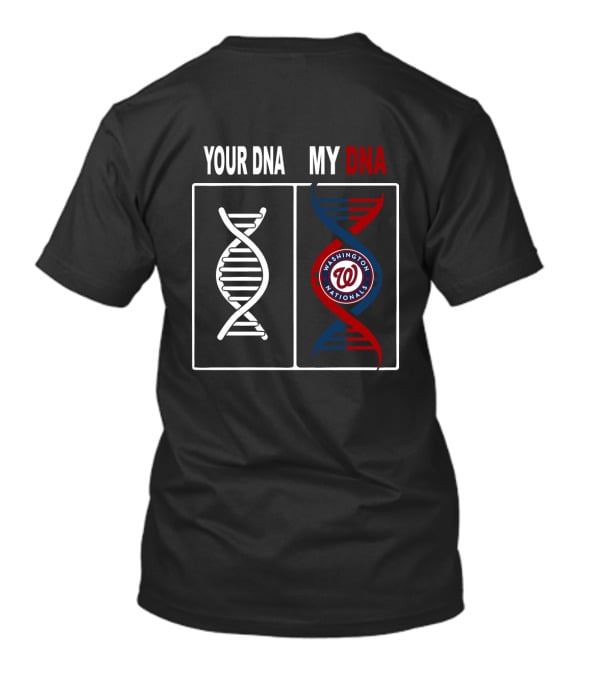 Your DNA My DNA Washington Nationals Baseball Logo Comparison T-Shirt